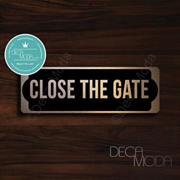 Deca Moda Close The Gate Sign - Please Keep Closed Gate Signs, Copper Finish, 9 x 3 inches