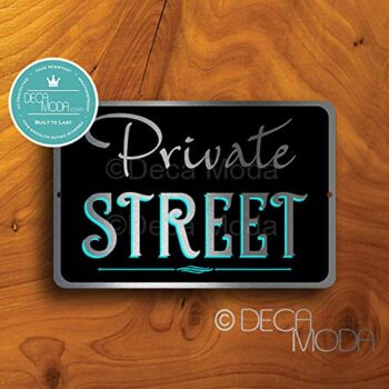 Deca Moda Private Street Only Sign, Private Signs, Silver Finish, 12 x 8 inches