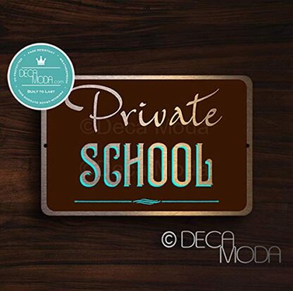 Deca Moda Private School Sign, Private Signs, Business Signs, Durable Signs, Private School Signs, Private School, UV Protected Printed Brushed Aluminum, Bronze Finish, 12 x 8 inches
