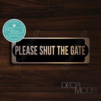 Deca Moda Please Shut The Gate Sign - Please Shut Gate Signs, Close Gate Please, Copper Finish, 9 x 3 inches