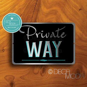 Deca Moda Private Way Only Sign, Private Signs, Business Signs, Durable Signs, Private Way Only Signs, Private Way Only, UV Protected Printed Brushed Aluminum, Silver Finish, 12 x 8 inches