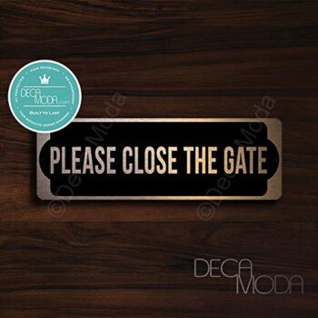 Deca Moda Please Close The Gate Sign - Please Keep Closed Gate Signs, Close Gate for Dog Sign, Copper Finish, 9 x 3 inches