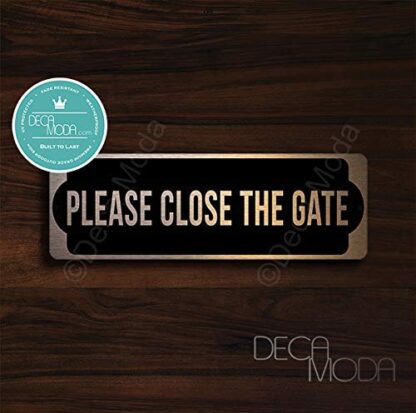 Deca Moda Please Close The Gate Sign - Please Keep Closed Gate Signs, Close Gate for Dog Sign, Copper Finish, 9 x 3 inches