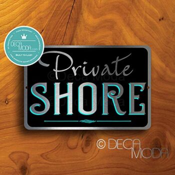 Deca Moda Private Shore Only Sign, Private Signs, Business Signs, Durable Signs, Private Shore Only Signs, Private Shore Only, UV Protected Printed Brushed Aluminum, Silver Finish, 12 x 8 inches