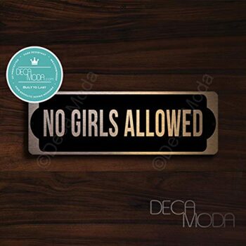 Deca Moda No Girls Allowed Door Sign, Door Signs, Copper Finish, 9 x 3 inches