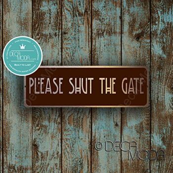 Please Shut The Gate Sign