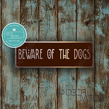 Beware of the Dogs Sign