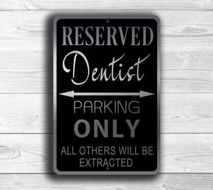 Dentist Parking Only Sign