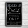 Dentist Parking Only Sign