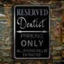 Dentist Parking Only Sign