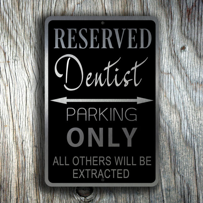Dentist Parking Only Sign Dentist Parking Only Sign