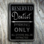 Dentist Parking Only Sign