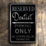 Dentist Parking Only Sign