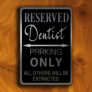 Dentist Parking Only Sign