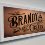 Brandy and Cigars Signs