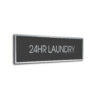 Sliver Grey 24Hr Laundry sign