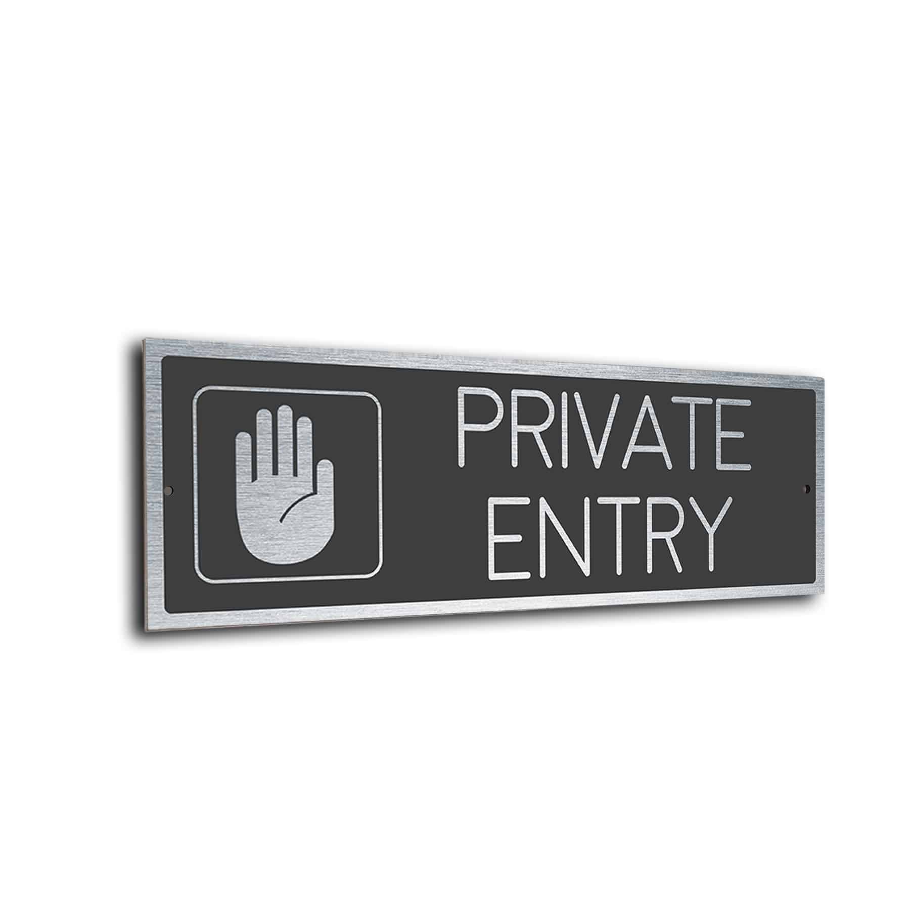 Silver Gray Private Entry sign