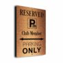 Club-Member Parking Only Sign