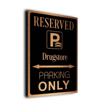 Drugstore Parking Only Sign