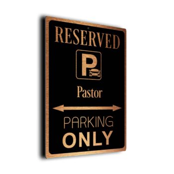 Pastor Parking Only Sign