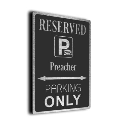 Preacher Parking Only Sign