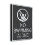 Modern No Swimming Alone Sign