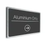 Aluminium Only Sign Directional Sign - Brushed Metal Finish