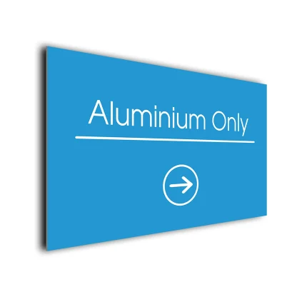 Aluminium Only Arrow Sign Directional Sign
