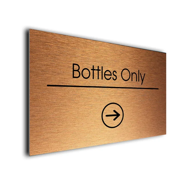 Bottles Only Sign Directional Sign - Brushed Metal Finish Bottles Only Sign Directional Sign - Brushed Metal Finish