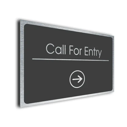 Call For Entry Sign Directional Sign - Brushed Metal Finish