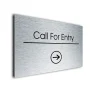 Call For Entry Sign Directional Sign - Brushed Metal Finish