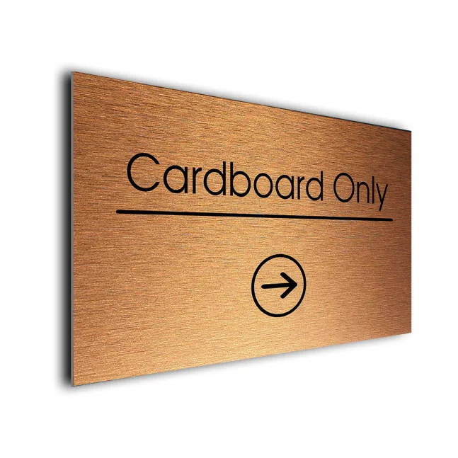 Cardboard Only Sign Directional Sign - Brushed Metal Finish Cardboard Only Sign Directional Sign - Brushed Metal Finish