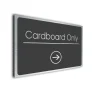 Cardboard Only Sign Directional Sign - Brushed Metal Finish