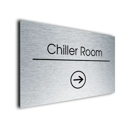Chiller Room Sign Directional Sign - Brushed Metal Finish