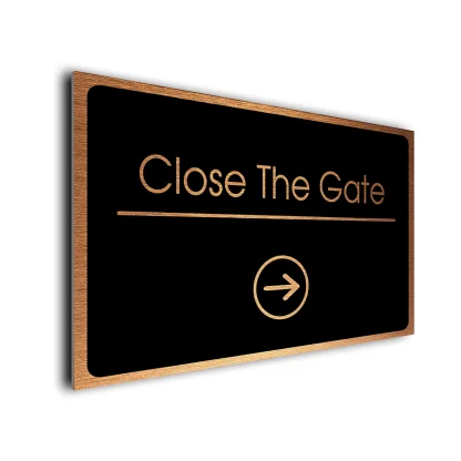 Close The Gate Sign Directional Sign - Brushed Metal Finish