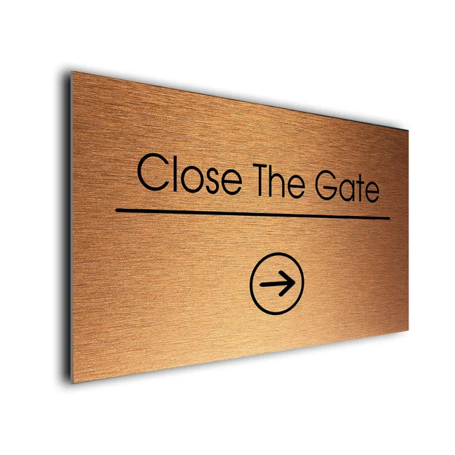 Close The Gate Sign Directional Sign - Brushed Metal Finish Close The Gate Sign Directional Sign - Brushed Metal Finish