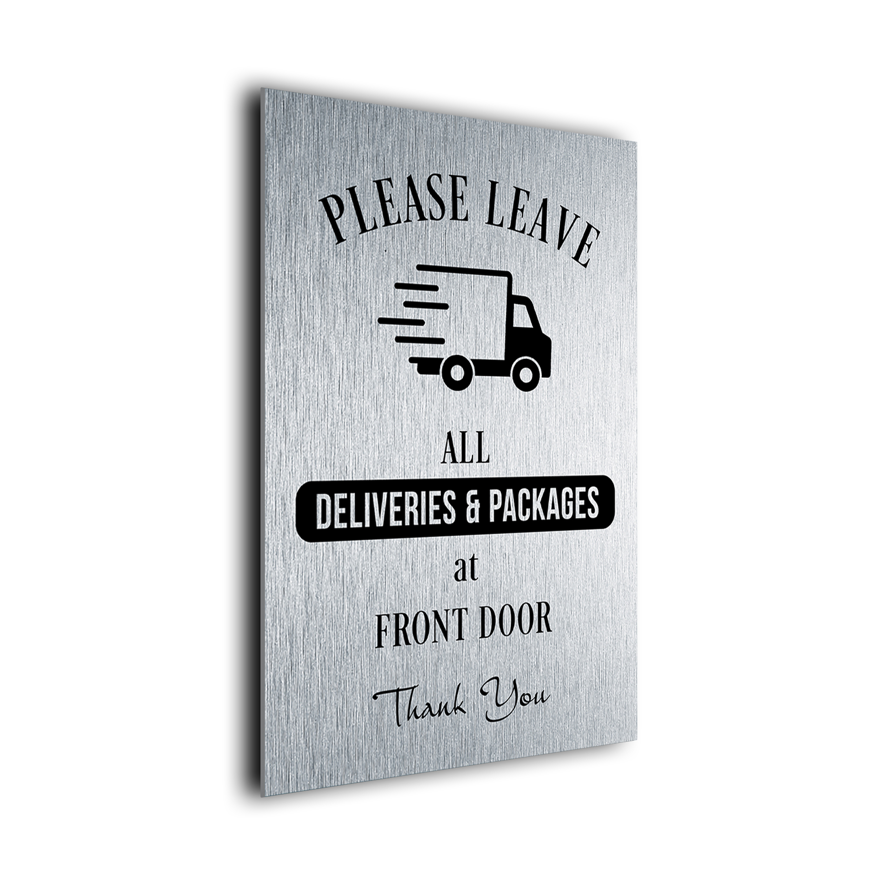 Please leave all Deliveries and Packages at Front Door