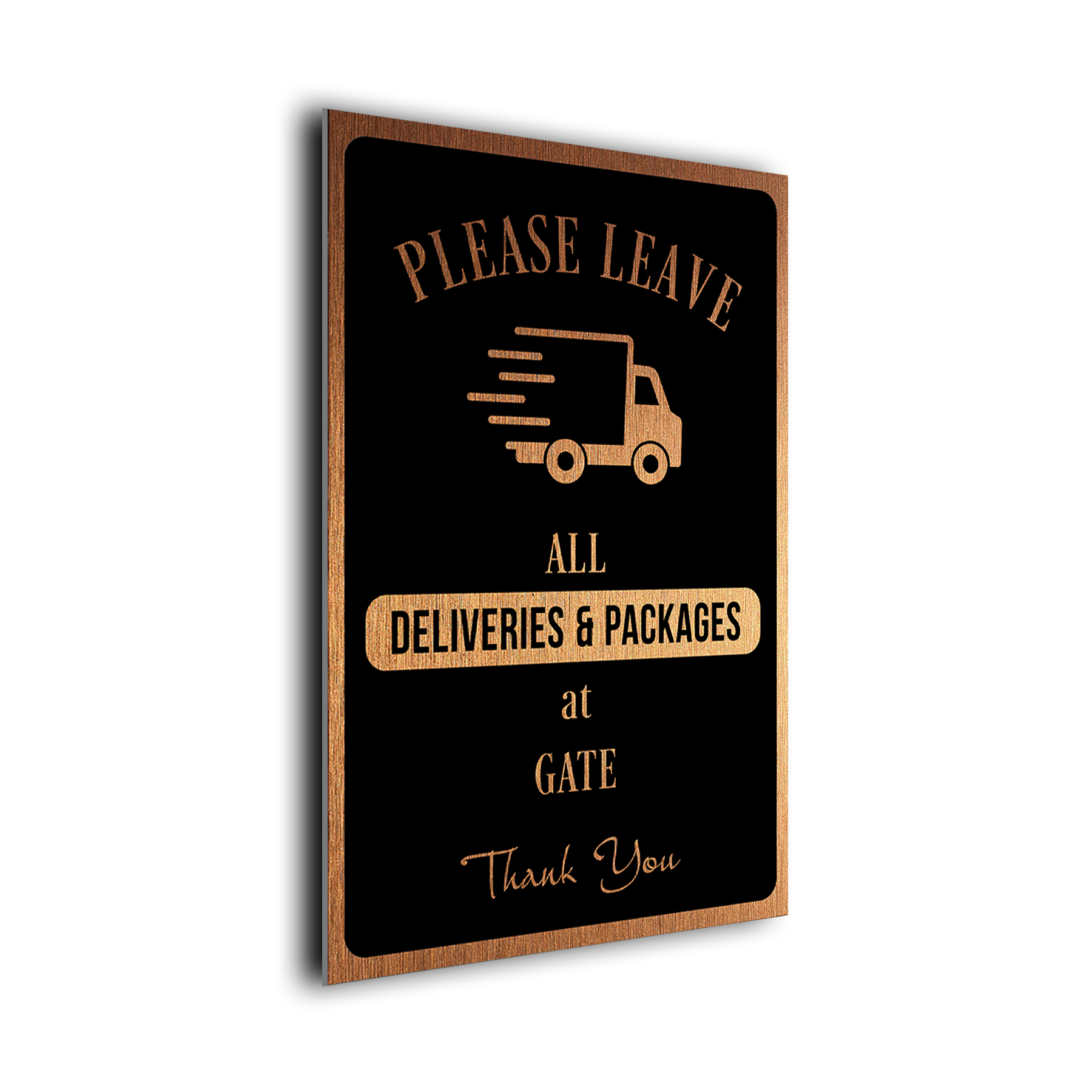 Please leave all Deliveries and Packages At Gate Sign