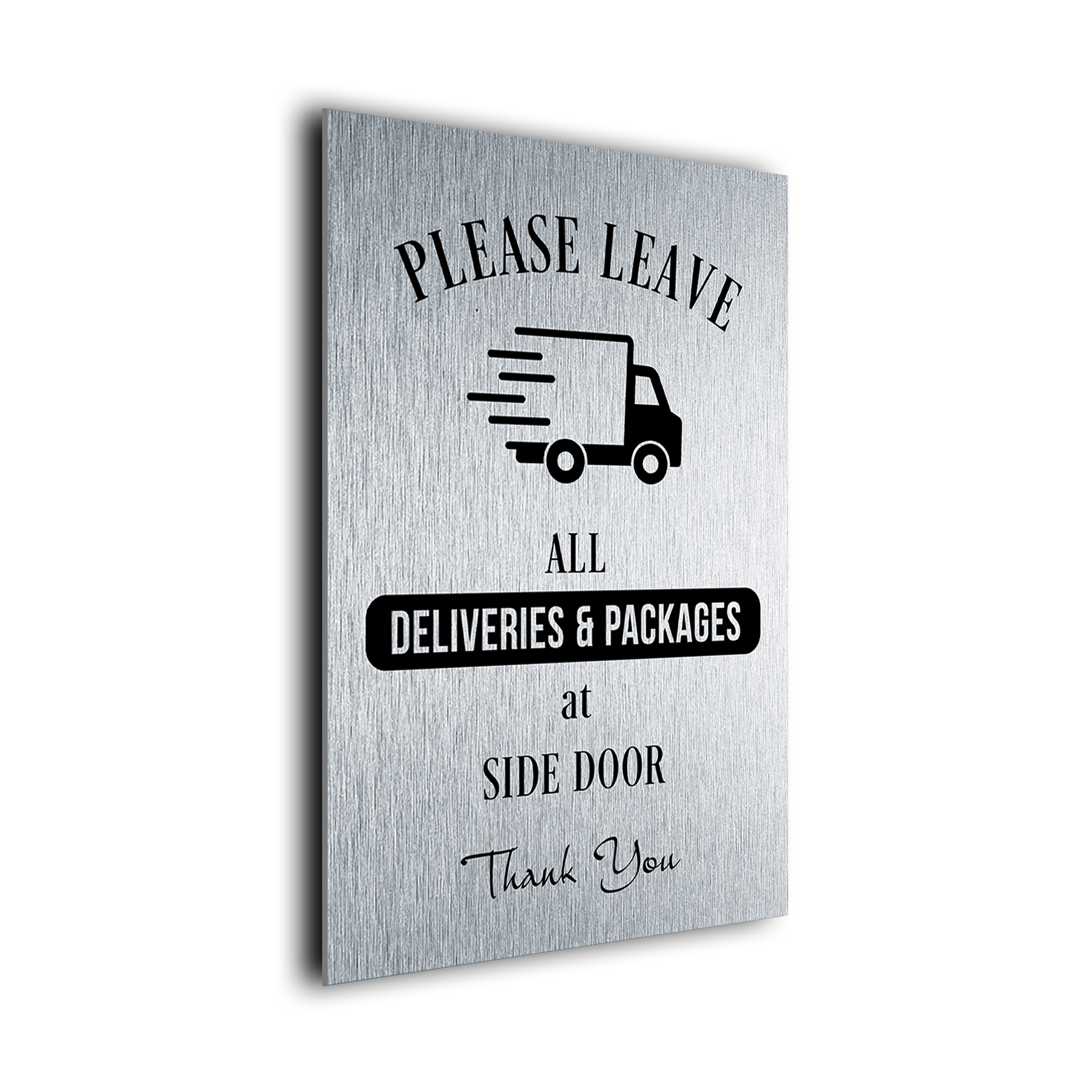 Please leave all Deliveries and Packages at Side Door Sign