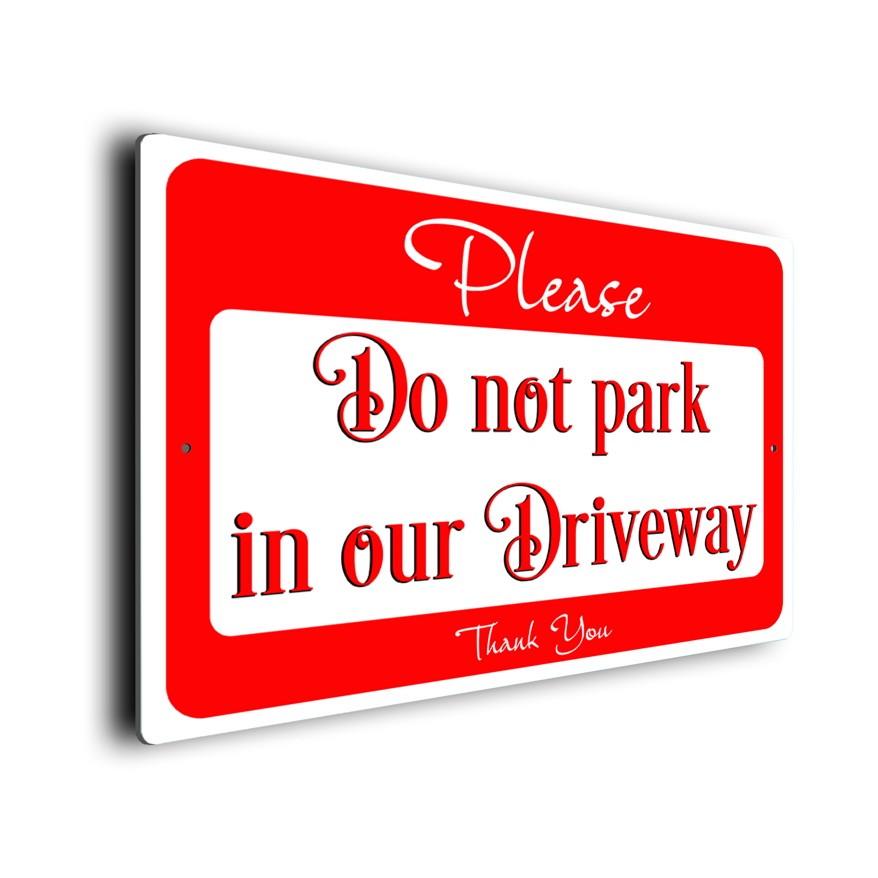 Do Not Park in Our Driveway Sign