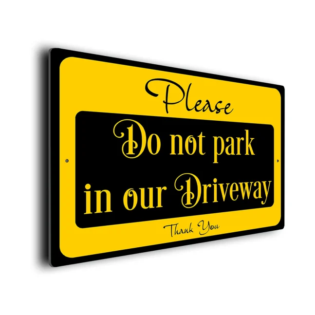 Yellow Please Do Not Park in Our Driveway Sign Do Not Park in Our Driveway Sign