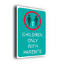 Pool sign - children only with parents