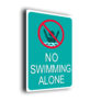 Pool Sign-No Swimming Alone