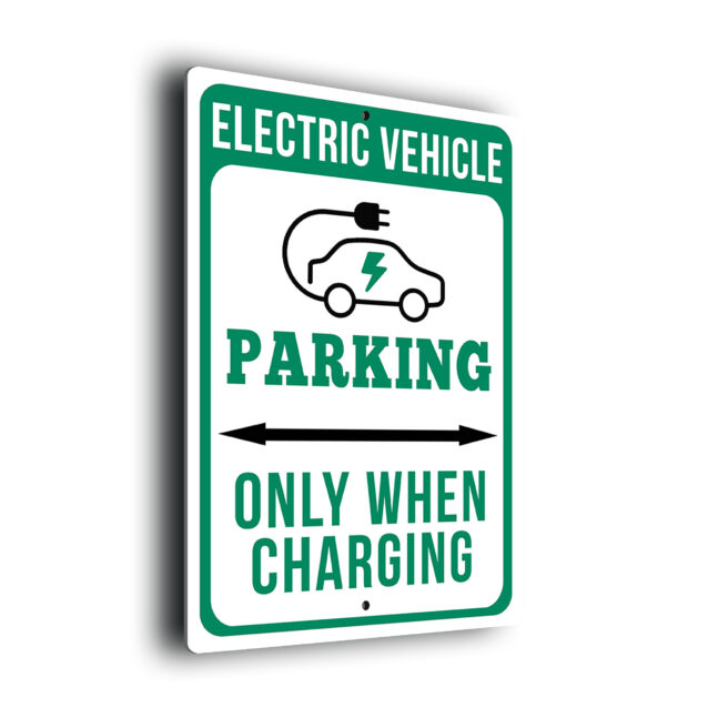 Electric Vehicle Parking Only When Charging Sign Green EV Parking Only When Charging Sign
