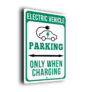 EV Parking Only When Charging Sign