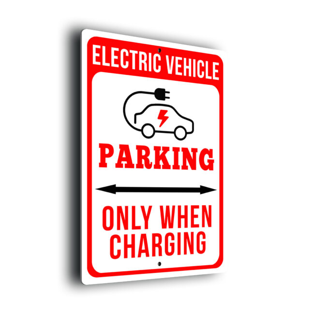 Electric Vehicle Parking Only When Charging Sign Red EV Parking Only When Charging Sign