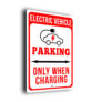 EV Parking Only When Charging Sign