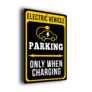 EV Parking Only When Charging Sign