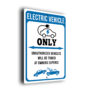 Electric Vehicles Only All Others Will Be Towed Sign
